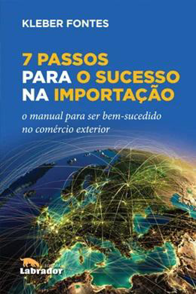 Capa do livro 7 passos para o sucesso da importação: o manual para ser bem-sucedido no comércio exterior