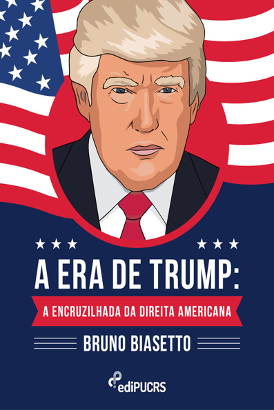 Capa do livro A era de Trump: a encruzilhada da direita americana