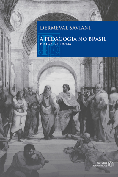 Capa do livro A pedagogia no Brasil: história e teoria