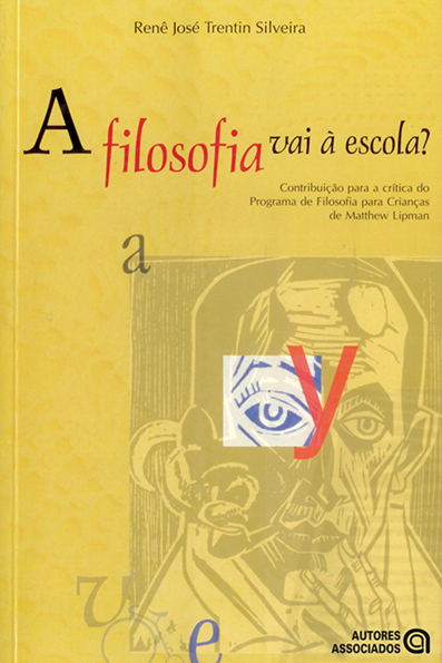 Capa do livro A filosofia vai à escola?: contribuição para a crítica do programa de filosofia para crianças de Matthew Lipman