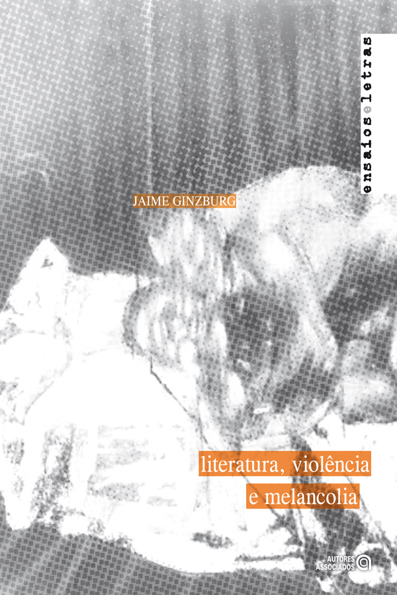 Capa do livro Literatura, violência e melancolia