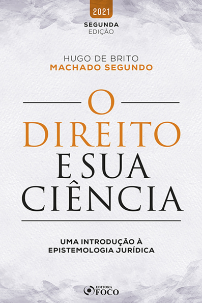 Capa do livro O direito e sua ciência: uma introdução à epistemologia jurídica