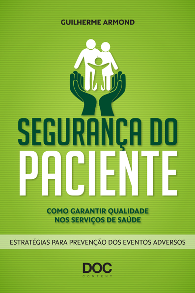 Capa do livro Segurança do paciente: como garantir qualidade nos serviços de saúde