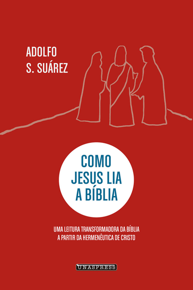 Capa do livro Como Jesus lia a bíblia: uma leitura transformadora da bíblia a partir da hermenêutica de Cristo