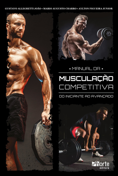 Capa do livro Manual da musculação competitiva: do iniciante ao avançado