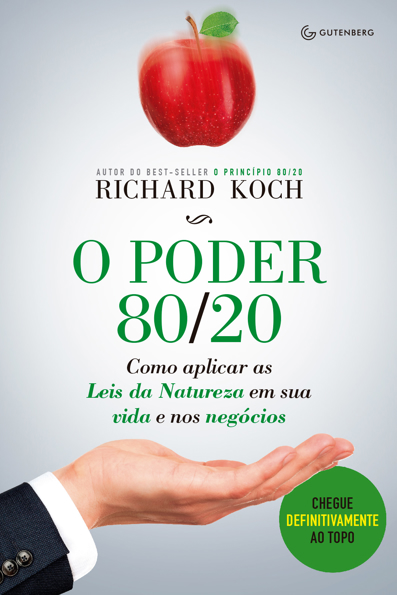 Capa do livro O poder 80/20: como aplicar as leis da natureza em sua vida e nos negócios