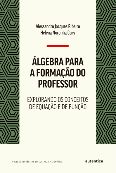 Capa do livro Álgebra para a formação do professor: explorando os conceitos de equação e de função