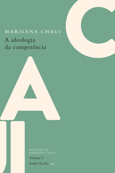 Capa do livro A ideologia da competência: escritos de Marilena Chaui