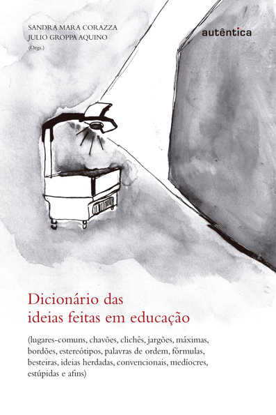 Capa do livro Dicionário das ideias feitas em educação: lugares-comuns, chavões, clichês...