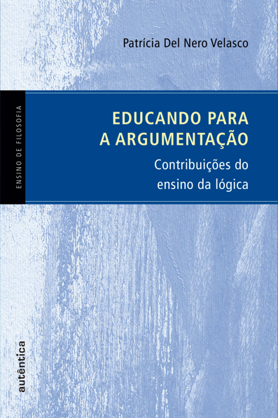 Capa do livro Educando para a argumentação: contribuições do ensino da lógica