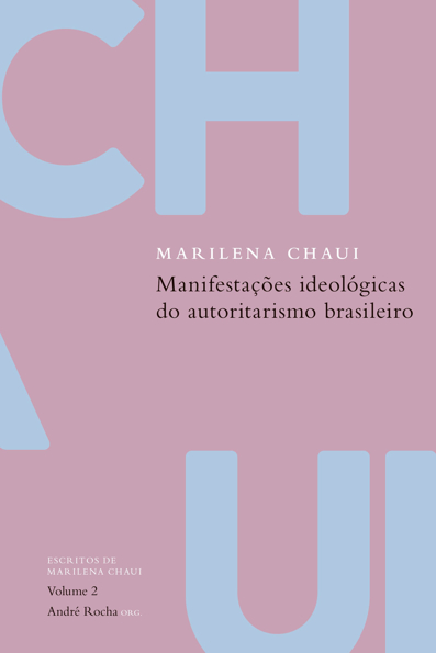 Capa do livro Manifestações ideológicas do autoritarismo brasileiro: escritos de Marilena Chaui