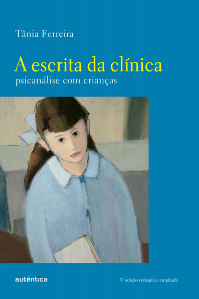 Capa do livro A escrita da clínica: psicanálise com crianças