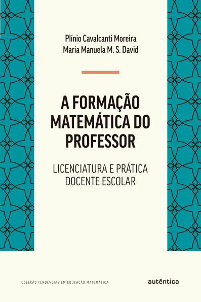 Capa do livro Formação matemática do professor: licenciatura e prática docente escolar