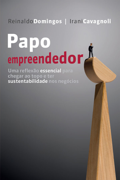 Capa do livro Papo empreendedor: uma reflexão essencial para chegar ao topo e ter sustentabilidade nos negócios