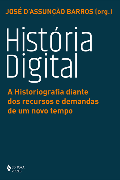 Capa do livro História digital: a historiografia diante dos recursos e demandas de um novo tempo