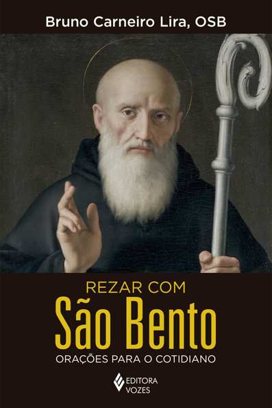Capa do livro Rezar com São Bento: orações para o cotidiano