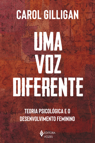 Capa do livro Uma voz diferente: teoria psicológica e o desenvolvimento feminino