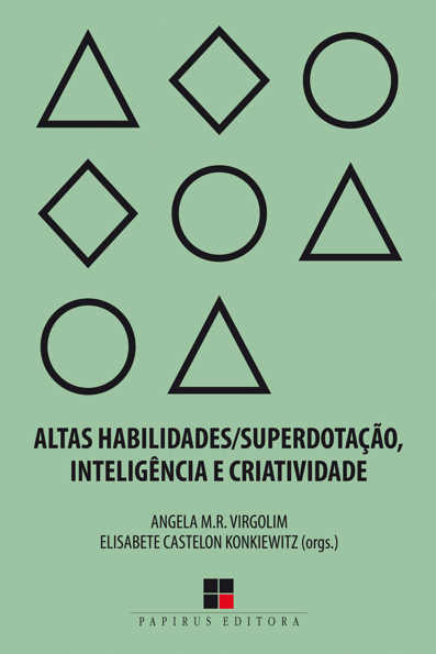 Capa do livro Altas habilidades/superdotação, inteligência e criatividade: uma visão multidisciplinar
