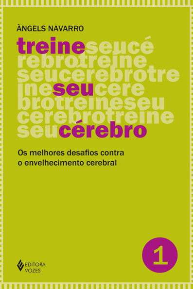 Capa do livro Treine seu cérebro: os melhores desafios contra o envelhecimento cerebral