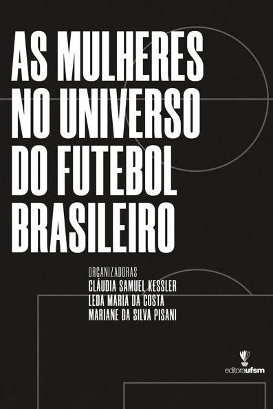 Capa do livro As mulheres no universo do futebol brasileiro