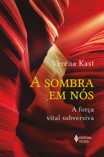 Capa do livro A sombra em nós: a força vital subversiva