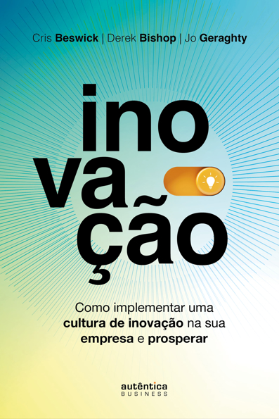 Capa do livro Inovação: como implementar uma cultura de inovação na sua empresa e prosperar