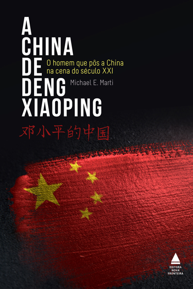 Capa do livro A China de Deng Xiaoping: o homem que pôs a China na cena do século XXI