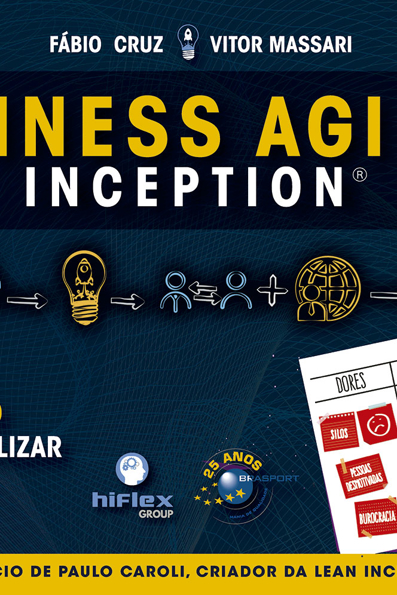 Capa do livro Business agility inception: o método evolucionário para potencializar seu negócio em 5 passos!