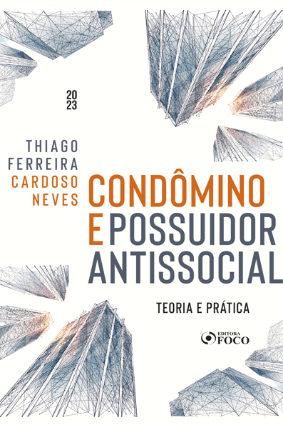 Capa do livro Condômino e possuidor antissocial: teoria e prática