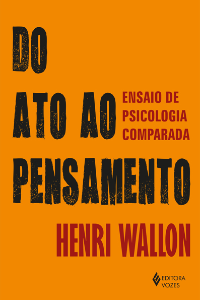 Capa do livro Do ato ao pensamento: Ensaio de psicologia comparada