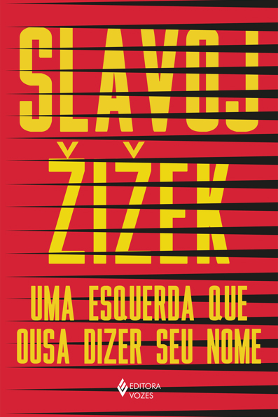 Capa do livro Uma esquerda que ousa dizer seu nome: 34 intervenções inoportunas