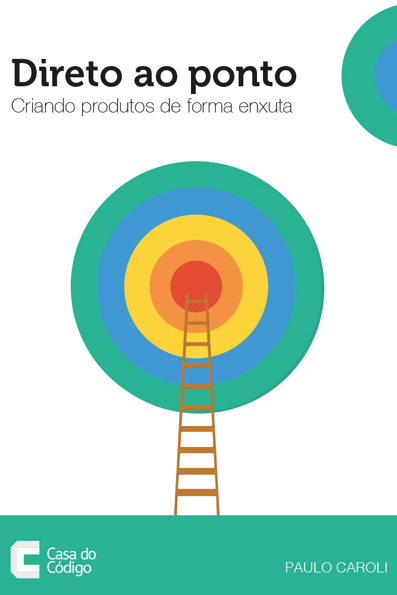 Capa do livro Direto ao ponto: criando produtos de forma enxuta
