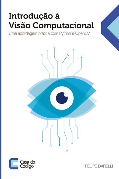Capa do livro Introdução à visão computacional: uma abordagem prática com python e opencv