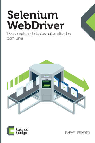 Capa do livro Selenium webdriver: descomplicando testes automatizados com java