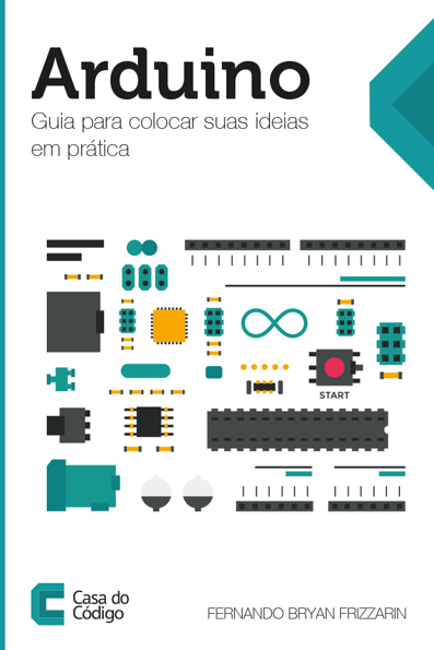 Capa do livro Arduino: guia para colocar suas ideias em prática
