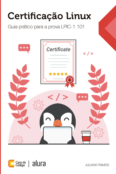 Capa do livro Certificação linux: guia prático para a prova LPIC-1 101