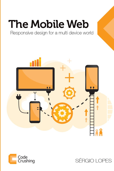 Capa do livro The mobile web: responsive design for a multi device world