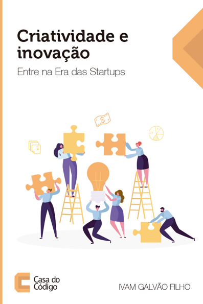 Capa do livro Criatividade e inovação: entre na era das startups