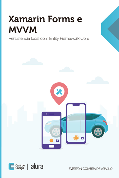 Capa do livro Xamarin forms e MVVM: persistência local com entity framework core