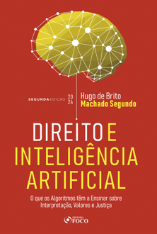 Capa do livro Direito e inteligência artificial: o que os algoritmos têm a ensinar sobre interpretação, valores e justiça