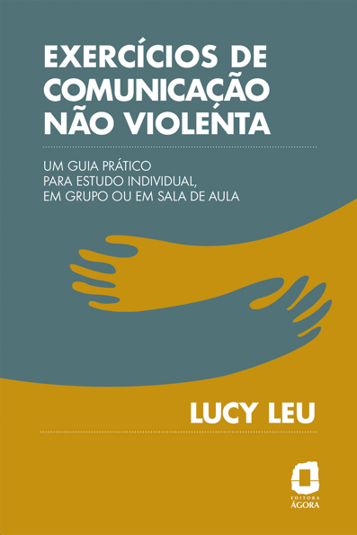 Capa do livro Exercícios de comunicação não violenta: um guia prático para estudo individual, em grupo ou em sala de aula
