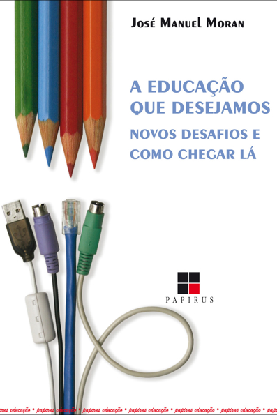 Capa do livro A educação que desejamos: novos desafios e como chegar lá