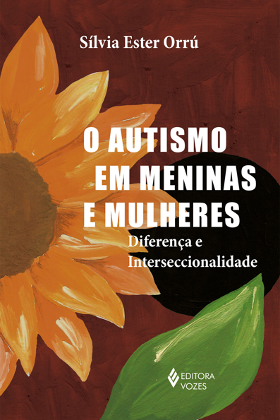 Capa do livro O autismo em meninas e mulheres: Diferença e interseccinalidade