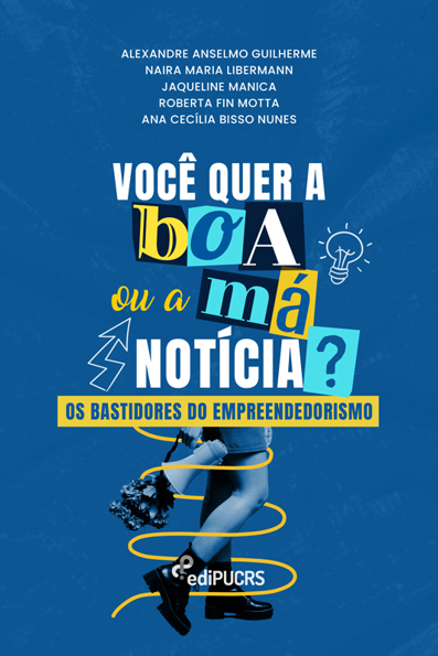 Capa do livro Você quer a boa ou a má notícia?: os bastidores do empreendedorismo