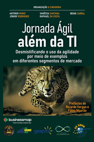 Capa do livro Jornada ágil além da TI: desmistificando o uso da agilidade por meio de exemplos em diferentes segmentos de mercado
