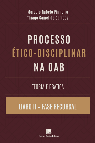Capa do livro Processo ético-disciplinar na OAB: teoria e prática - livro II - fase recursal