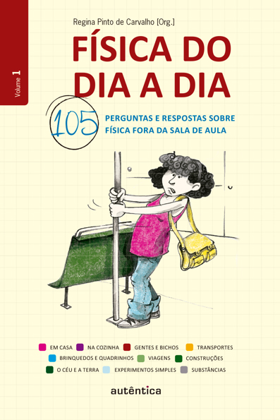 Capa do livro Física do dia a dia 1: 105 perguntas e respostas sobre física fora da sala de aula