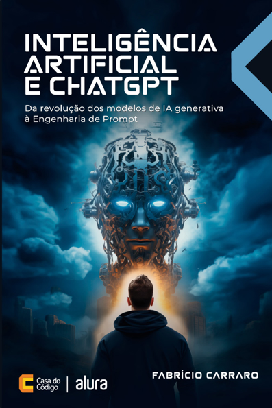 Capa do livro Inteligência artificial e ChatGPT: da revolução dos modelos de IA generativa à engenharia de prompt