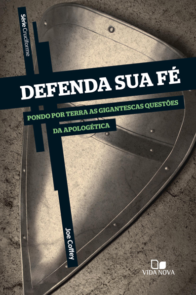 Capa do livro Defenda sua fé: pondo em terra as gigantescas questões da apologética
