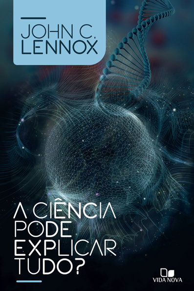 Capa do livro A ciência pode explicar tudo?